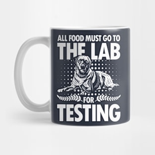 All Food Must Go To The Lab for Testing Mug